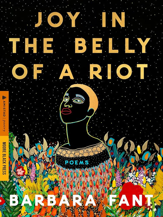 Joy in the Belly of a Riot: Poems, Prayers, Memories, and Meditations―Black Christian Poetry for Healing, Renewal, and Navigating Grief cover image