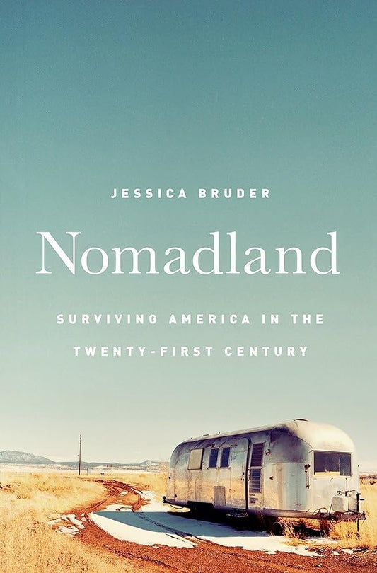 Nomadland: Surviving America in the Twenty-First Century cover image