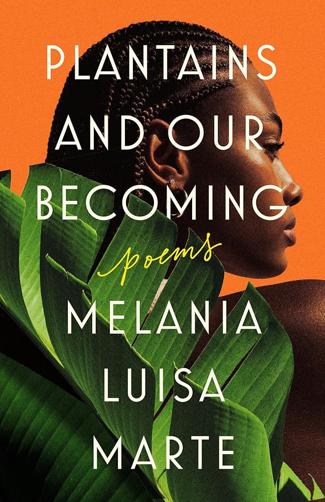 Plantains and Our Becoming: Poems cover image