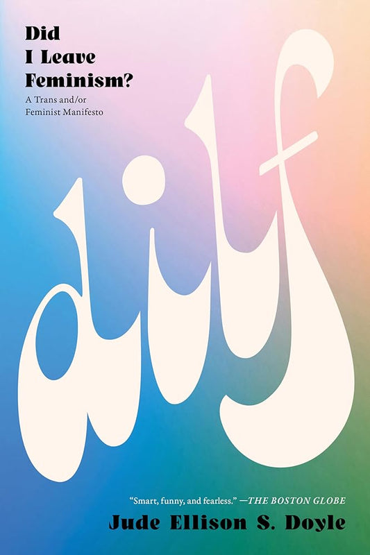 DILF: Did I Leave Feminism? cover image