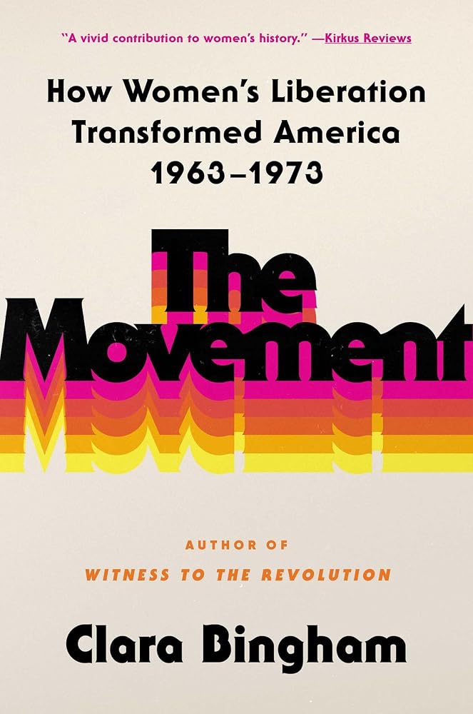 The Movement: How Women's Liberation Transformed America 1963-1973 cover image