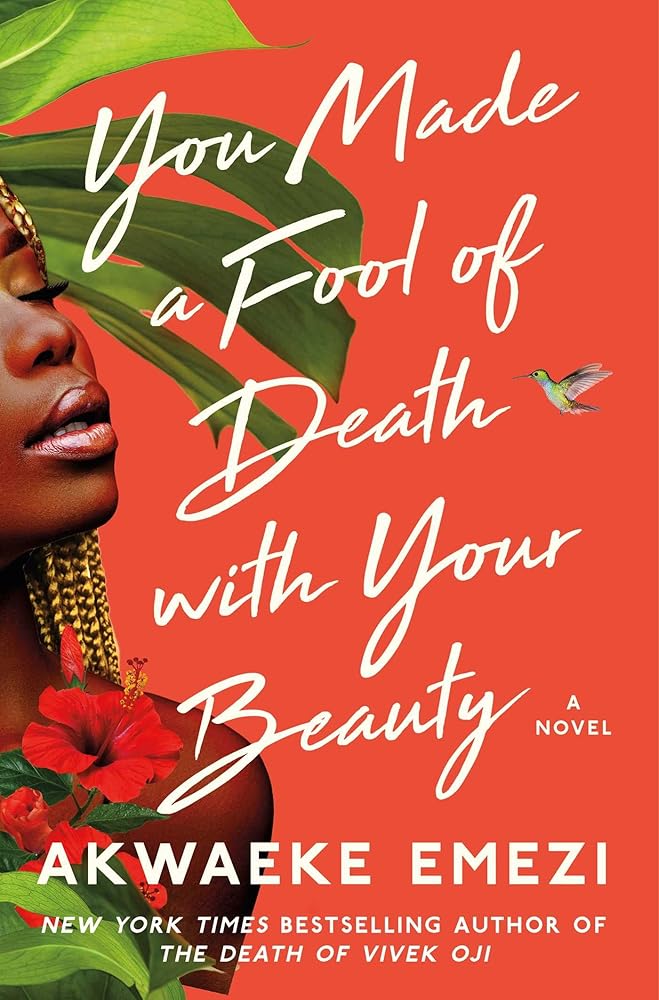 You Made a Fool of Death with Your Beauty: A Novel cover image